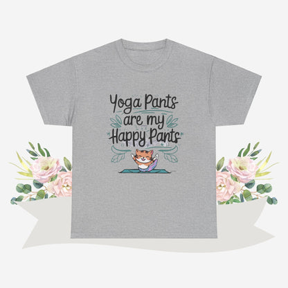 Yoga Pants Are My Happy Pants  Cotton Tshirt