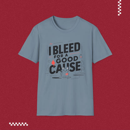 I Bleed For Good Cause Cotton T-Shirt