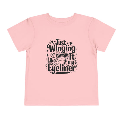 Just Winging it Like My Eyeliner Toddler Cotton T-Shirts