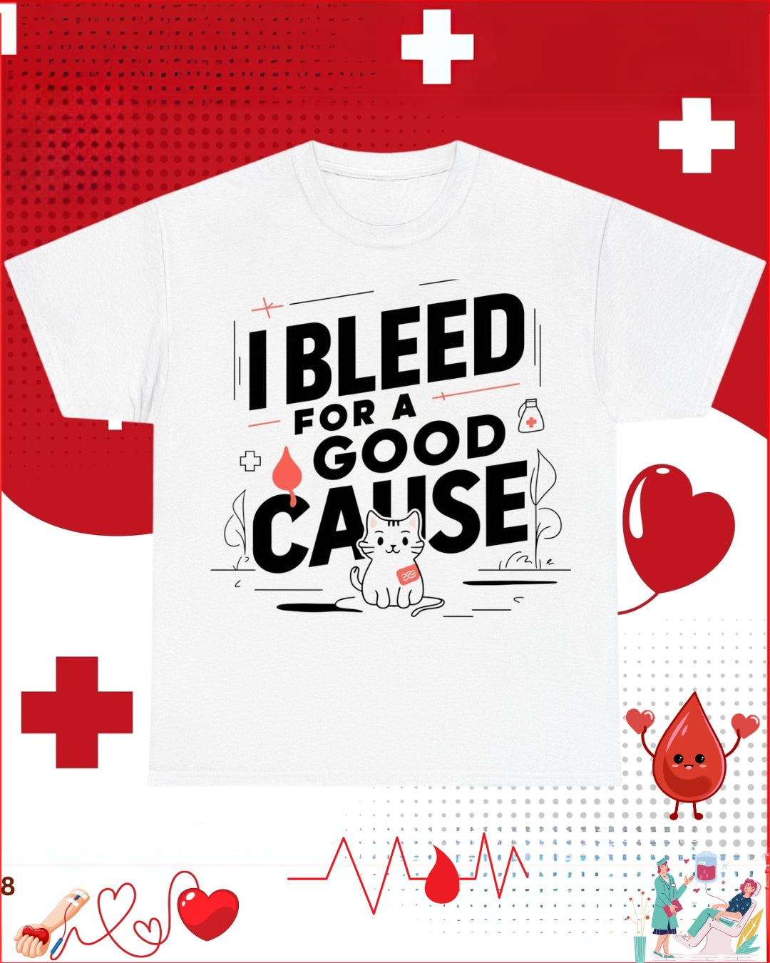 I Bleed For Good Cause Cotton T-Shirt