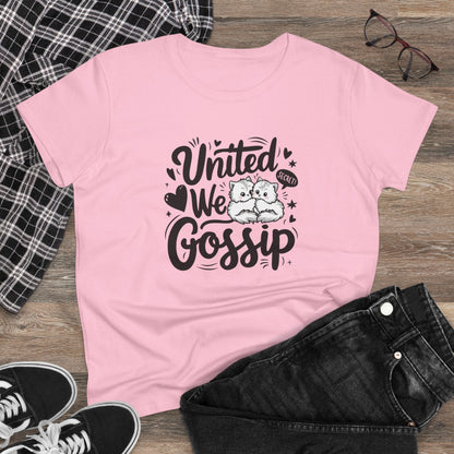United We Gossip Women Cotton Tshirt