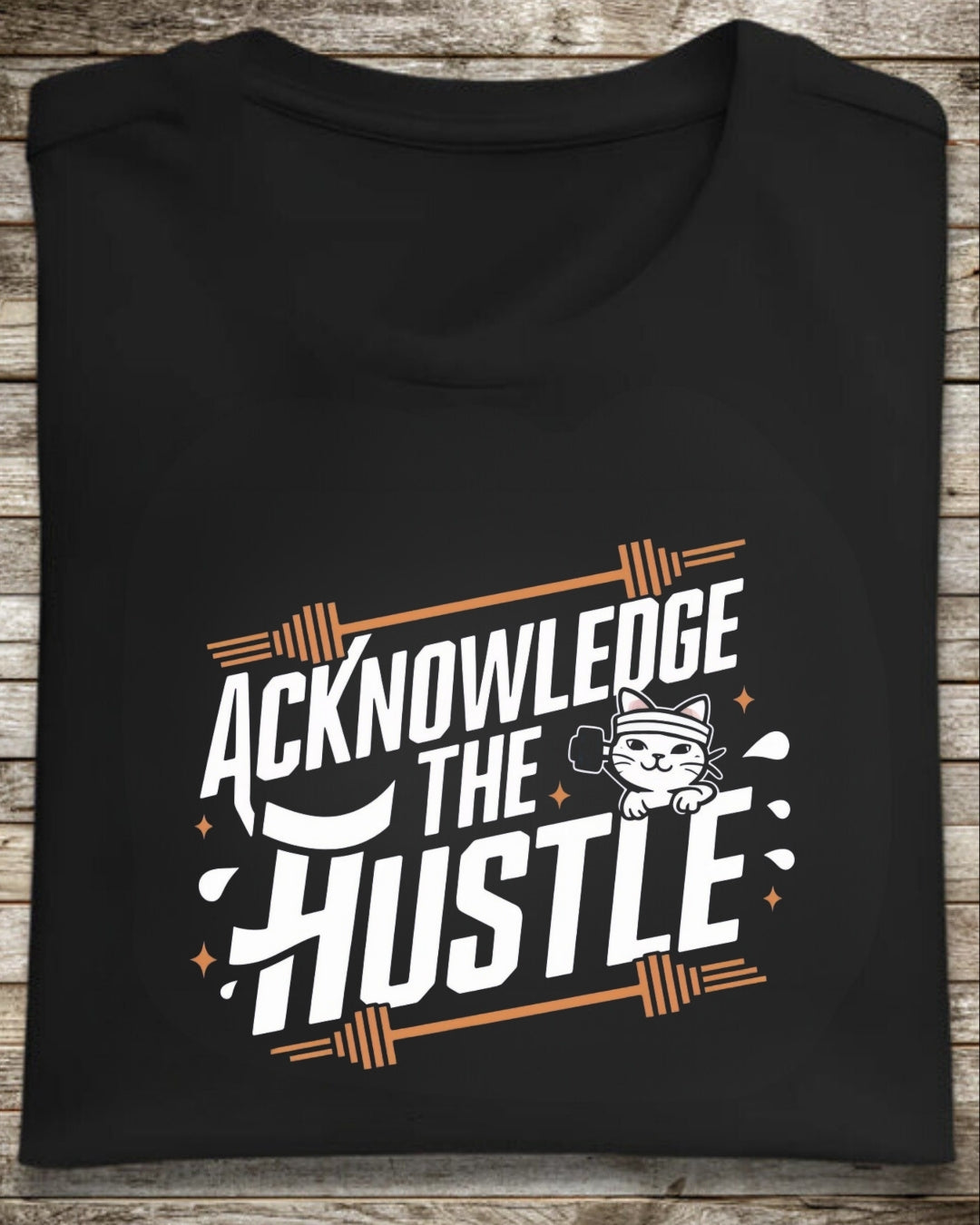 Acknowledge The Hustle T-Shirt
