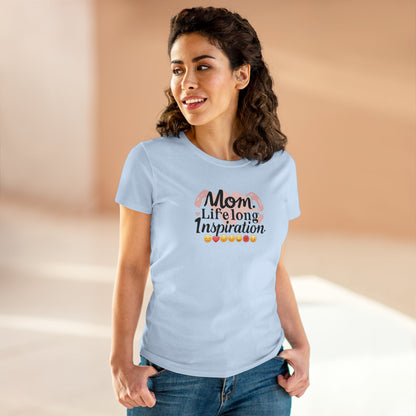 Mom Life Long Inspiration Women Cotton Tshirt