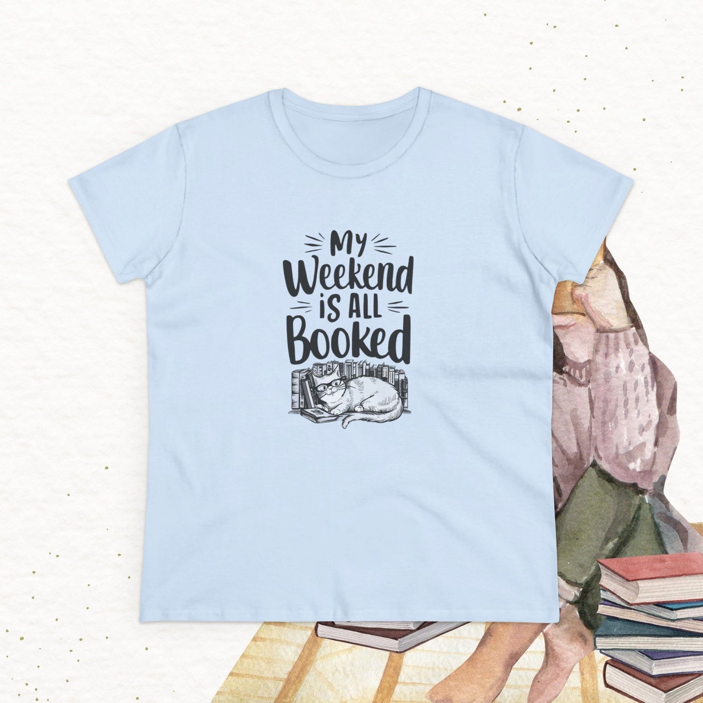 My Weekend Is All Booked Cotton Women Tshirt