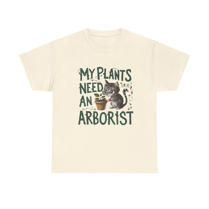 My Plant Need Arborist Cotton T-Shirt