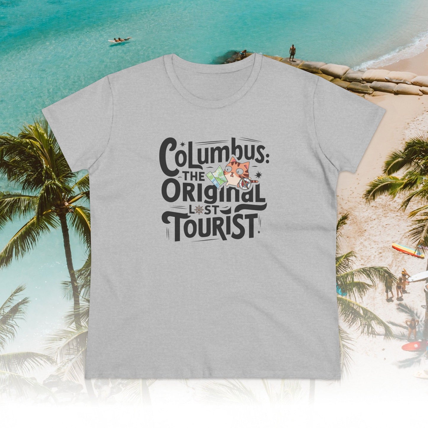 Columbus The Original Lost Tourist Cotton Women Tshirt