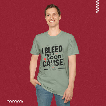 I Bleed For Good Cause Cotton T-Shirt