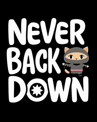 Never Back Down Toddler Cotton T-Shirts