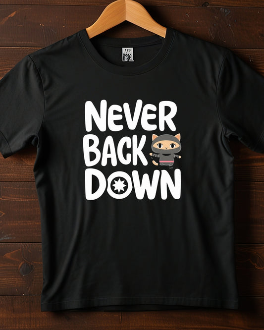 Never Back Down Toddler Cotton T-Shirts