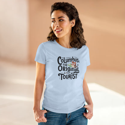 Columbus The Original Lost Tourist Cotton Women Tshirt