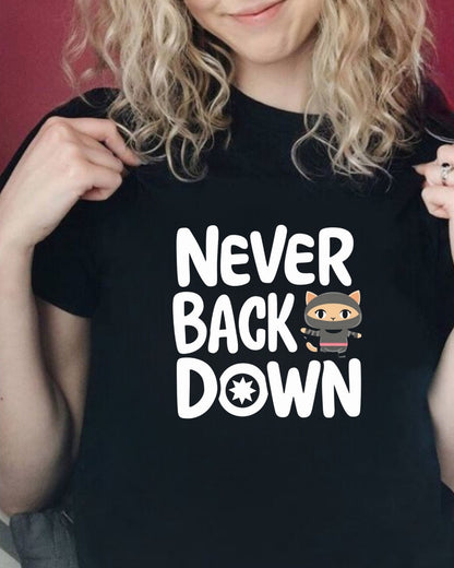 Never Back Down Toddler Cotton T-Shirts