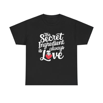 Secret Ingredient Is Love Unisex Cotton T-Shirt
