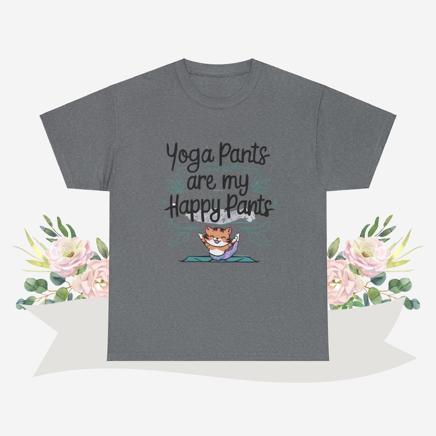 Yoga Pants Are My Happy Pants  Cotton Tshirt