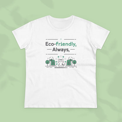 Eco Friendly Always Women Cotton Tshirt