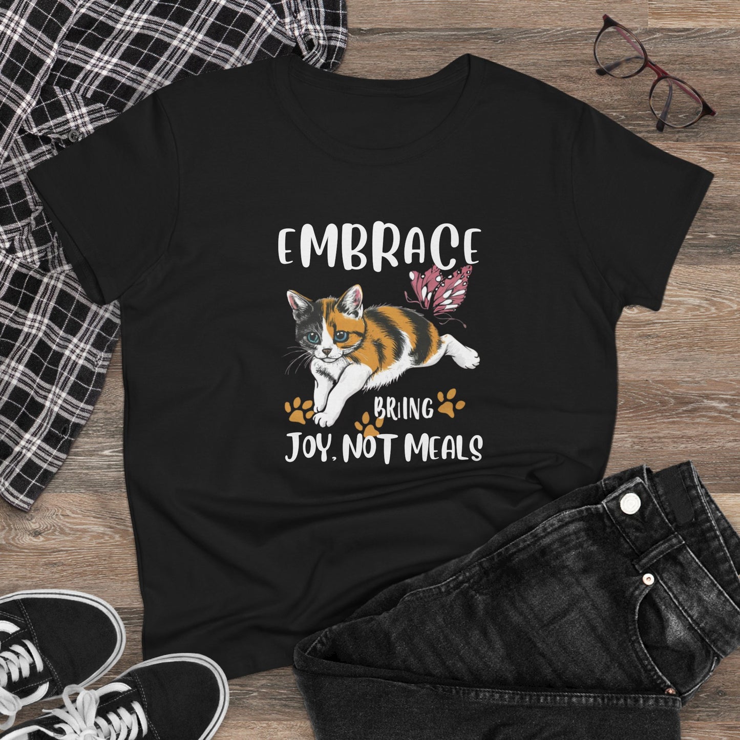 Embrace Bring Joy Not Meal Women Cotton Tshirt