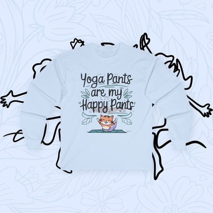 Yoga Pant Are Happy Pant Cotton Long Sleeve Tshirt