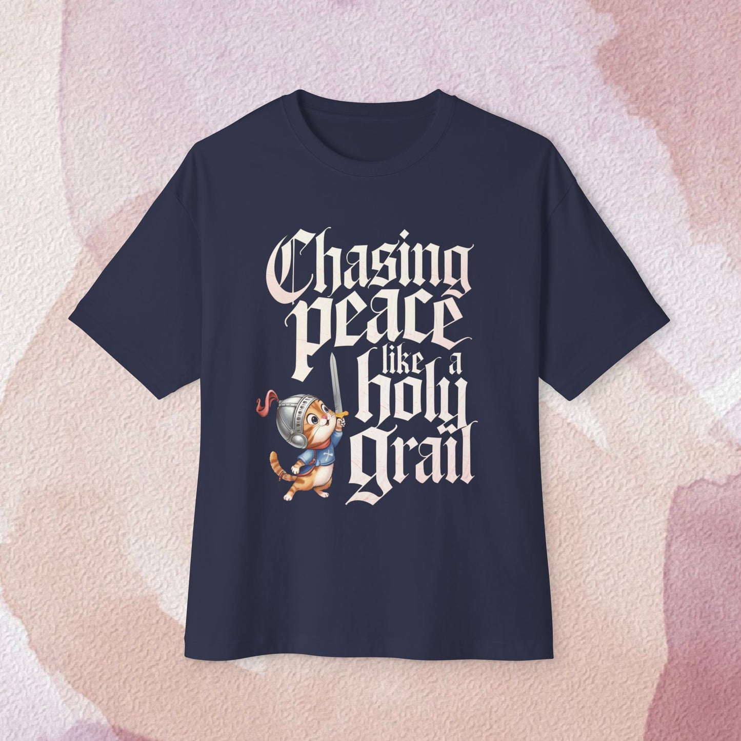 Chase Peace Like A Holy Grail Idiom Unisex Oversized Boxy Tee