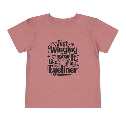 Just Winging it Like My Eyeliner Toddler Cotton T-Shirts