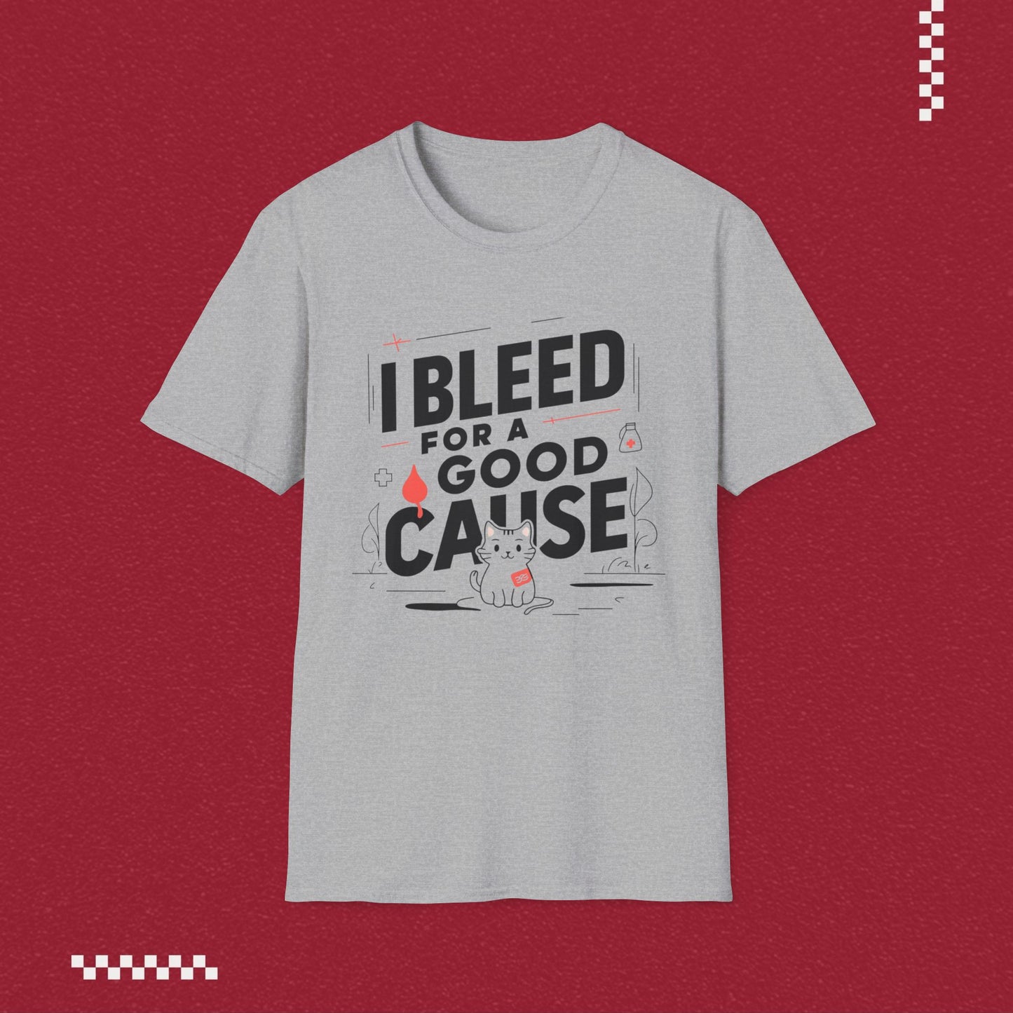 I Bleed For Good Cause Cotton T-Shirt