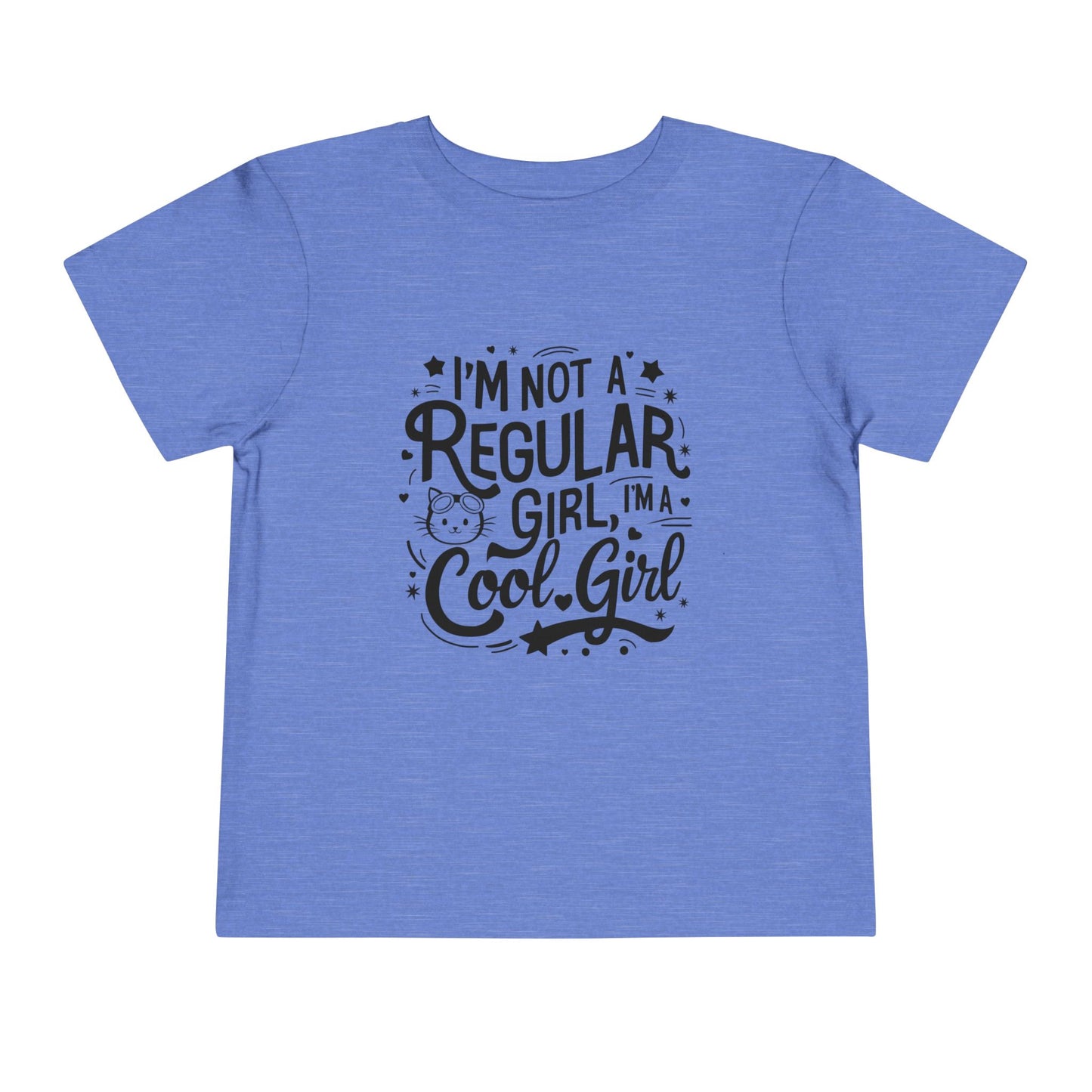 I am Not Regular Girl I am Cool Girl Toddler Cotton T-Shirts