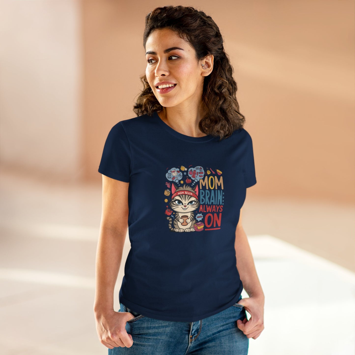 Mom Brain Always On Women Cotton Tshirt
