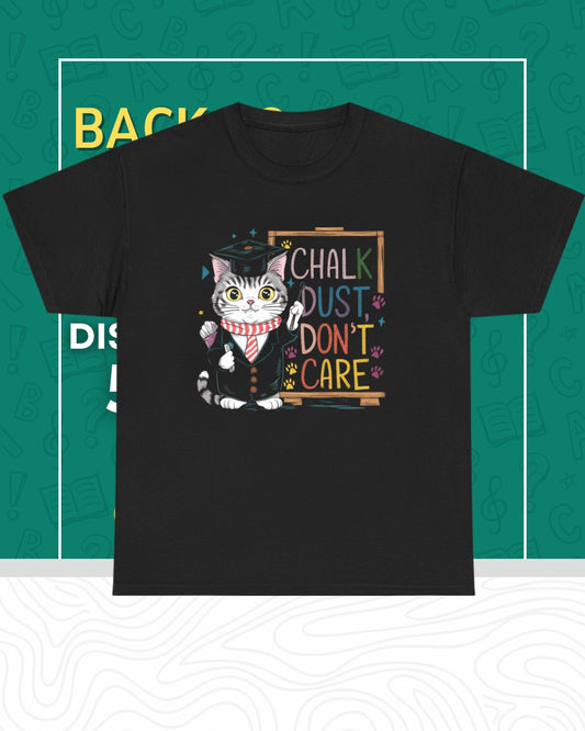Chalk Dust Don't Care Cotton Tee