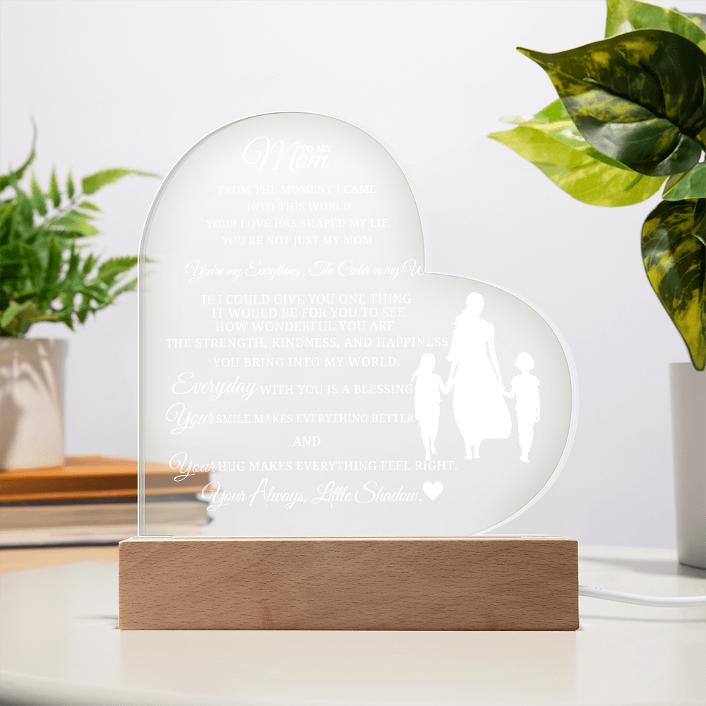 Best Gift For Mom. Acrylic Heart Plaque With Led Light Base