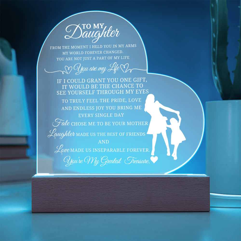 Best Gift From Mother To Daughter. Acrylic Heart Plaque With Led Light Base