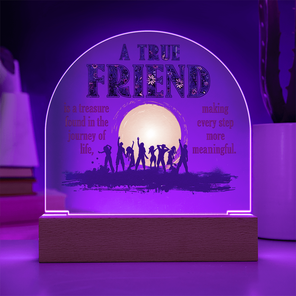 Best Gift For Friend . Acrylic Dome Plaque With Led Light Base