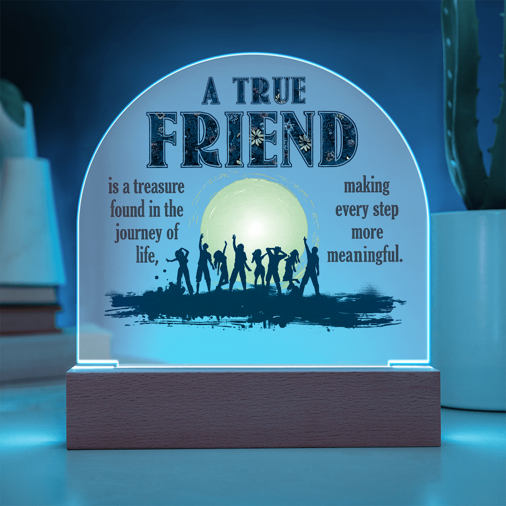 Best Gift For Friend . Acrylic Dome Plaque With Led Light Base