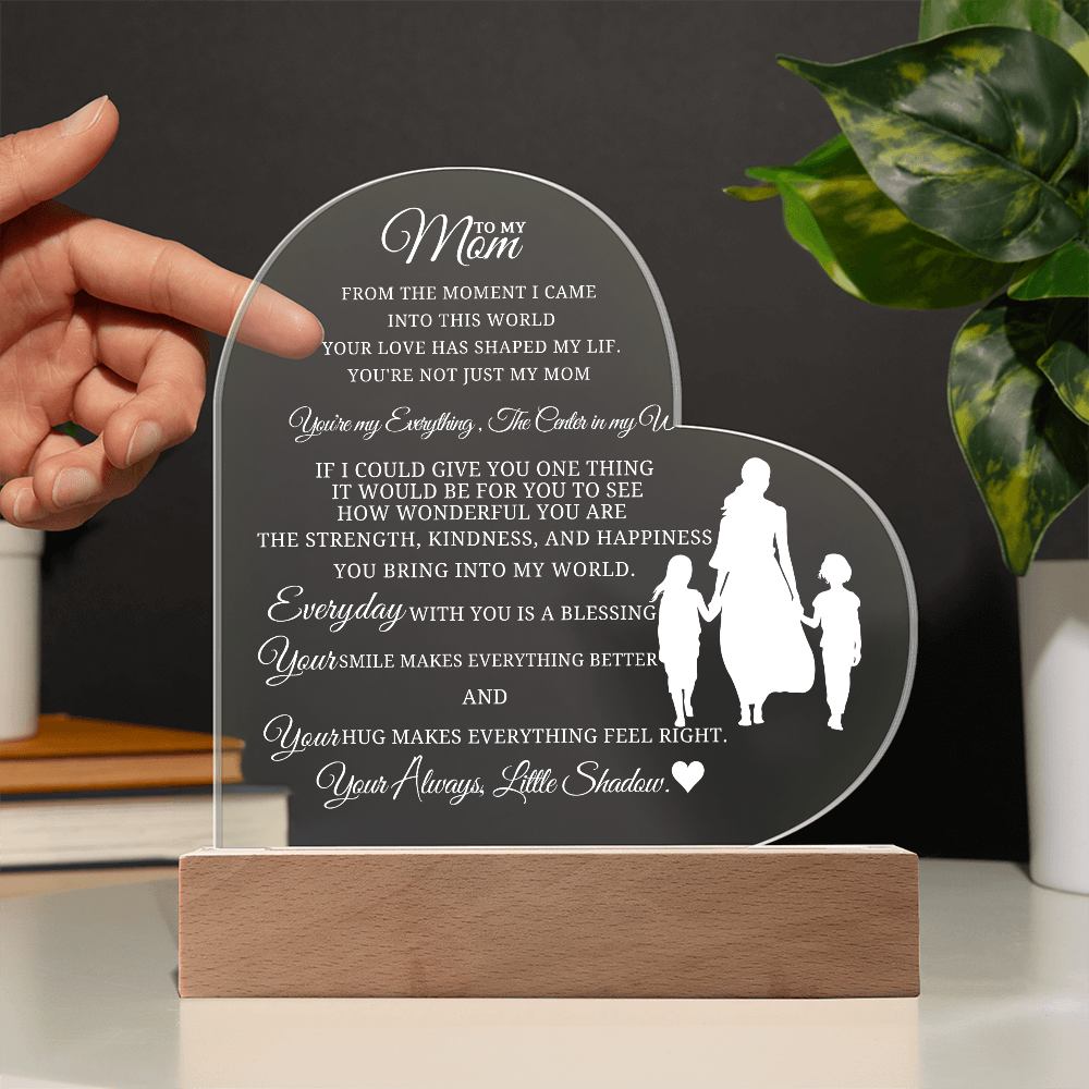 Best Gift For Mom. Acrylic Heart Plaque With Led Light Base
