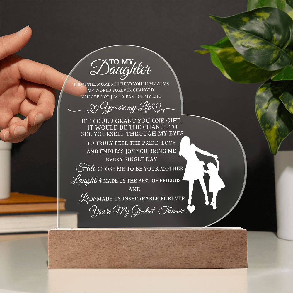 Best Gift From Mother To Daughter. Acrylic Heart Plaque With Led Light Base