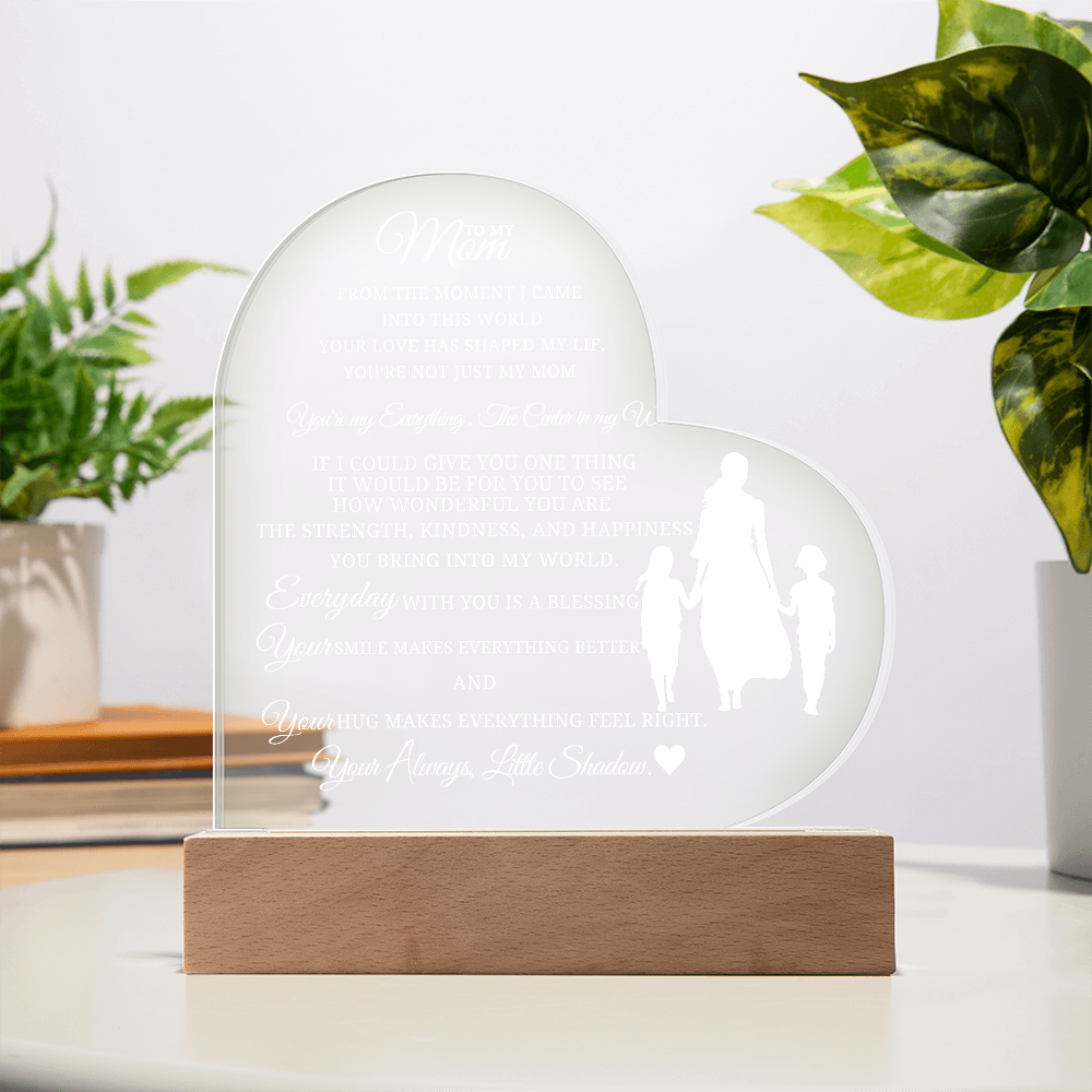 Best Gift For Mom. Acrylic Heart Plaque With Led Light Base
