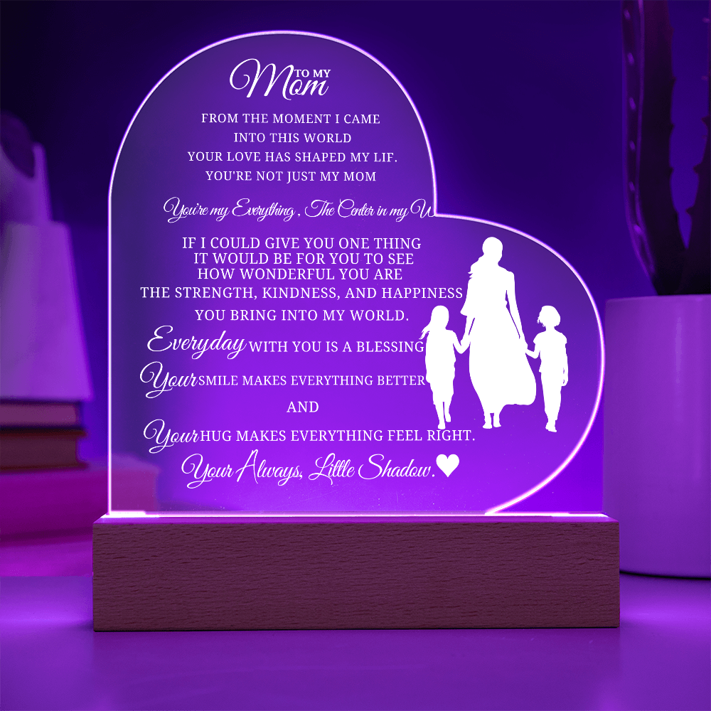 Best Gift For Mom. Acrylic Heart Plaque With Led Light Base