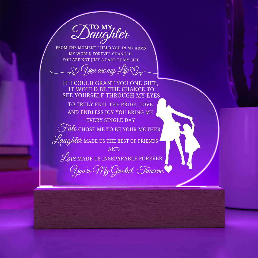Best Gift From Mother To Daughter. Acrylic Heart Plaque With Led Light Base