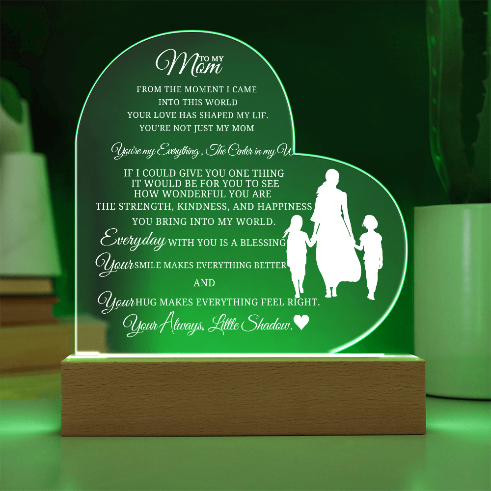 Best Gift For Mom. Acrylic Heart Plaque With Led Light Base