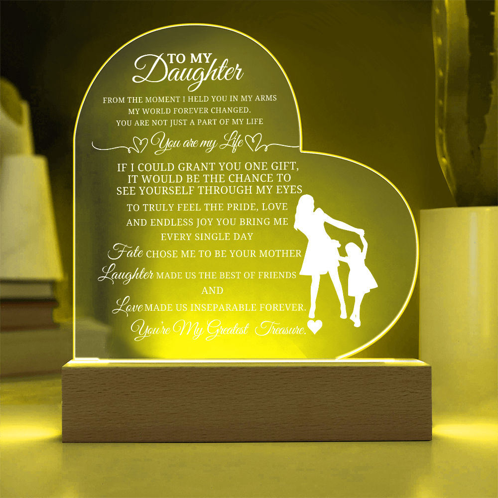 Best Gift From Mother To Daughter. Acrylic Heart Plaque With Led Light Base