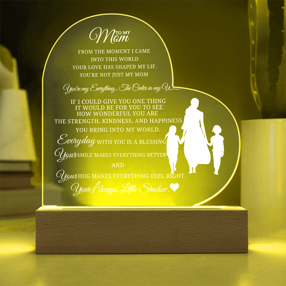 Best Gift For Mom. Acrylic Heart Plaque With Led Light Base