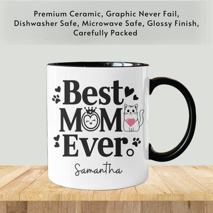 Best Cat Mom Ever Mug, Personalized Best Cat Mom Mug, Best Cat Mom Coffee Mug, Cat Mom Lover Mug, Birthday Gift For Cat Mom