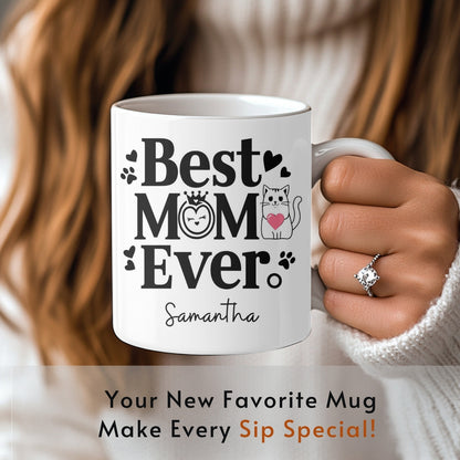 Best Cat Mom Ever Mug, Personalized Best Cat Mom Mug, Best Cat Mom Coffee Mug, Cat Mom Lover Mug, Birthday Gift For Cat Mom