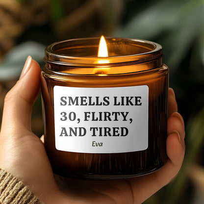 Turning 30 Funny Birthday Gift, Smells Like 30, Flirty and Tired Funny 30th Birthday Candle, Cute Birthday Gift, Friend 30th Birthday