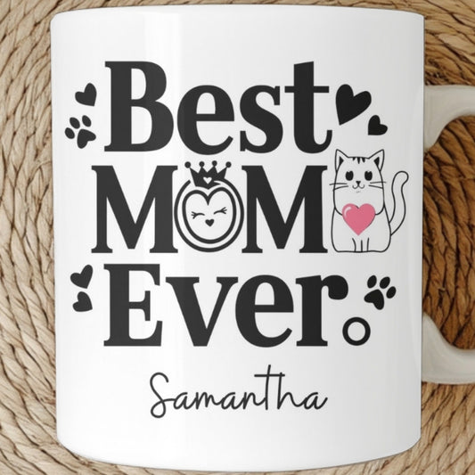 Best Cat Mom Ever Mug, Personalized Best Cat Mom Mug, Best Cat Mom Coffee Mug, Cat Mom Lover Mug, Birthday Gift For Cat Mom